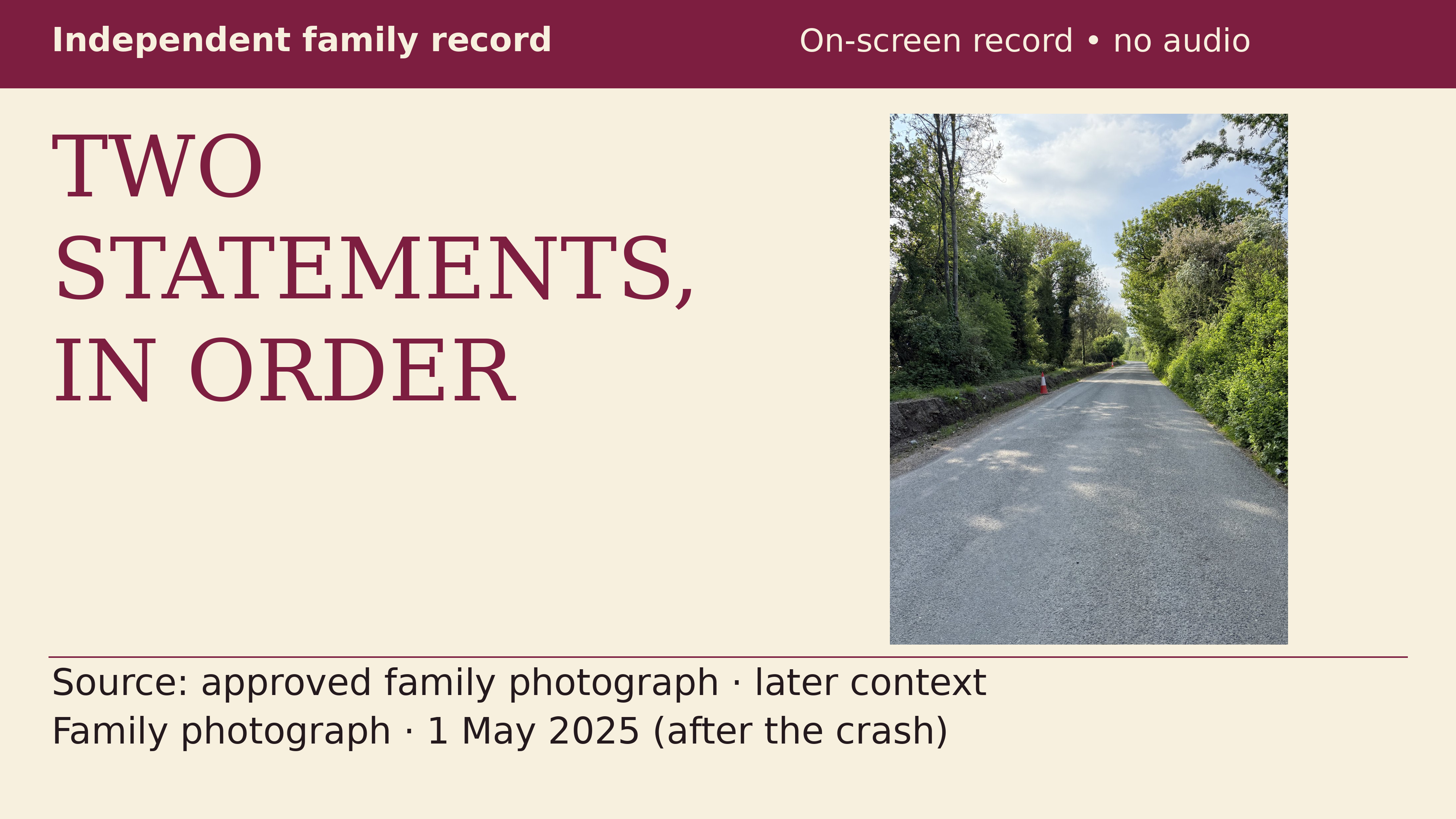 Real family photograph of the Kilmoyler road approach on 1 May 2025, after the crash, with the headline: TWO STATEMENTS, IN ORDER